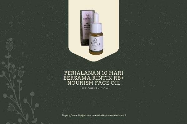 Review Rintik RB+ Nourish Face Oil